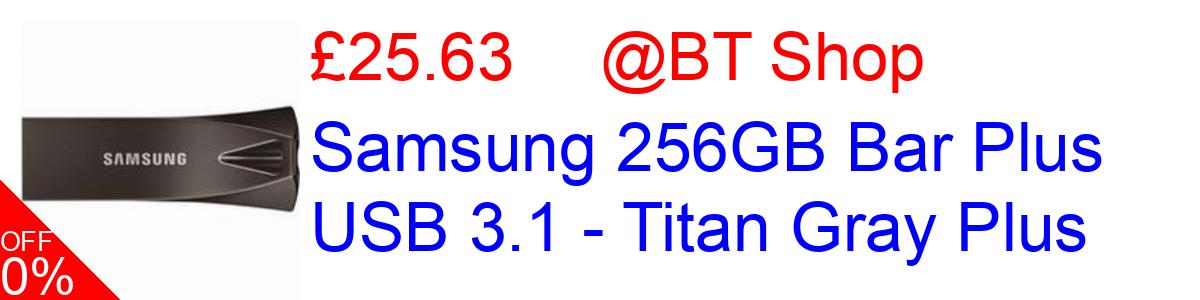 9% OFF, Samsung 256GB Bar Plus USB 3.1 - Titan Gray Plus £25.63@BT Shop