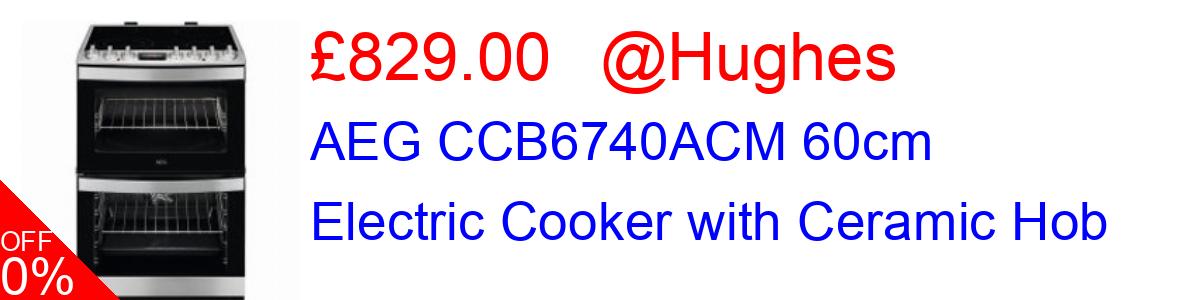 10% OFF, AEG CCB6740ACM 60cm Electric Cooker with Ceramic Hob £829.00@Hughes
