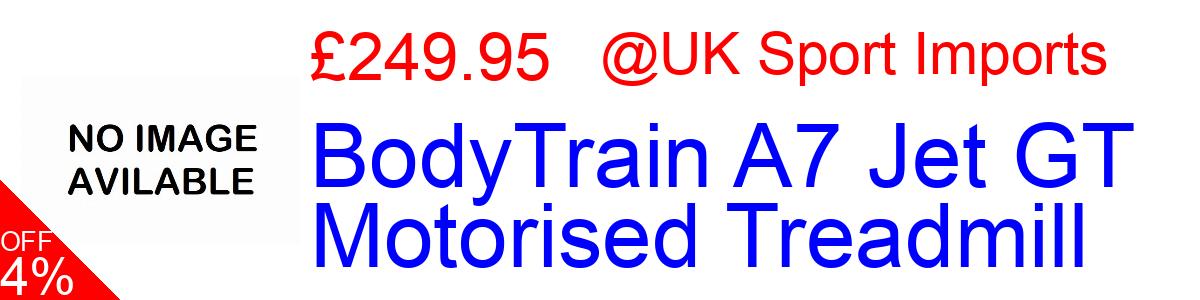 13% OFF, BodyTrain A7 Jet GT Motorised Treadmill £259.95@UK Sport Imports