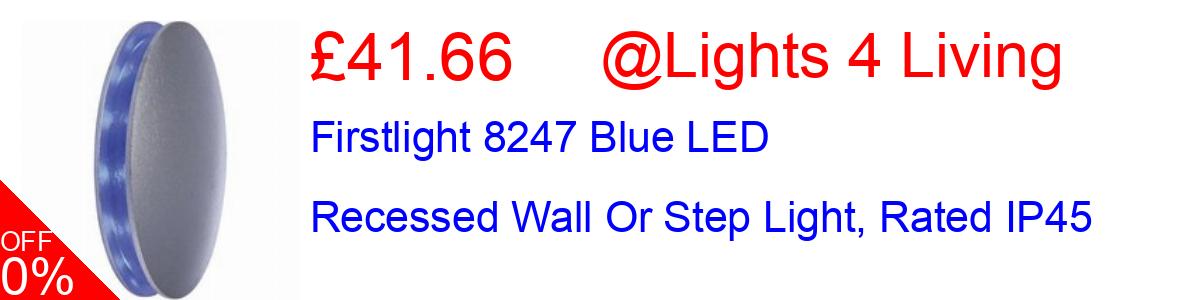 7% OFF, Firstlight 8247 Blue LED Recessed Wall Or Step Light, Rated IP45 £41.66@Lights 4 Living