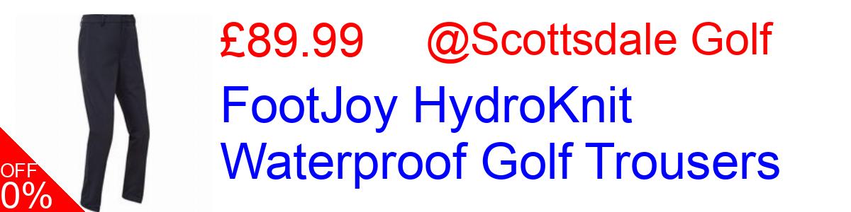 31% OFF, FootJoy HydroKnit Waterproof Golf Trousers £89.99@Scottsdale Golf