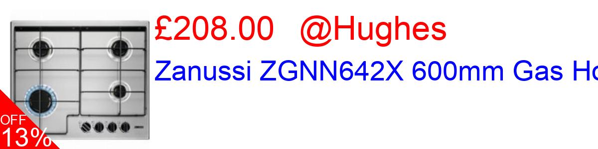 9% OFF, Zanussi ZGNN642X 600mm Gas Hob £189.99@Hughes